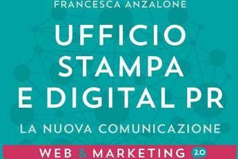 Comunicazione 2.0, in libreria 'Ufficio stampa e digital pr' di Francesca Anzalone Comunicazione 2.0, in libreria 'Ufficio stampa e digital pr' di Francesca Anzalone
